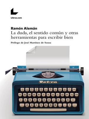 cover image of La duda, el sentido común y otras herramientas para escribir bien